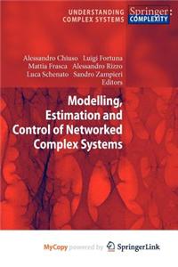 Modelling, Estimation and Control of Networked Complex Systems