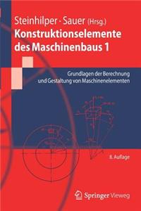 Konstruktionselemente Des Maschinenbaus 1: Grundlagen Der Berechnung Und Gestaltung Von Maschinenelementen
