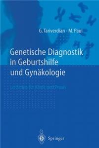 Genetische Diagnostik in Geburtshilfe Und Gynäkologie