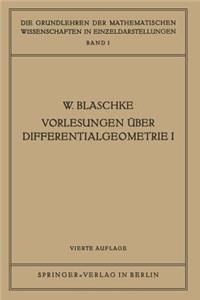 Vorlesungen Über Differentialgeometrie I