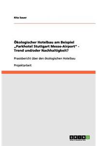 Ökologischer Hotelbau am Beispiel 