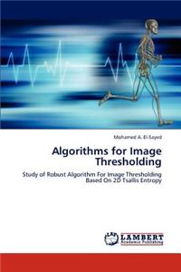 Algorithms for Image Thresholding