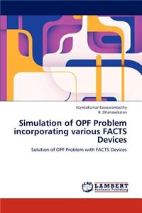 Simulation of OPF Problem incorporating various FACTS Devices