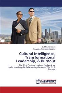 Cultural Intelligence, Transformational Leadership, & Burnout