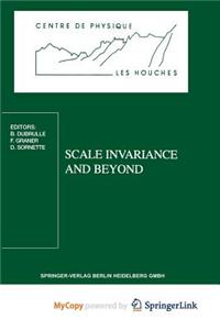 Scale Invariance and Beyond