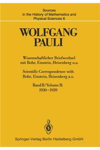 Wissenschaftlicher Briefwechsel mit Bohr, Einstein, Heisenberg u.a. Band II: 1930–1939 / Scientific Correspondence with Bohr, Einstein, Heisenberg a.o. Volume II: 1930–1939