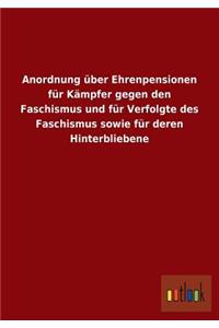 Anordnung über Ehrenpensionen für Kämpfer gegen den Faschismus und für Verfolgte des Faschismus sowie für deren Hinterbliebene