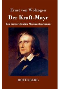 Kraft-Mayr: Ein humoristischer Musikantenroman