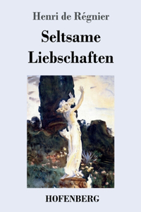 Seltsame Liebschaften