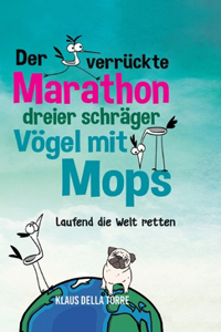 verrückte Marathon dreier schräger Vögel mit Mops