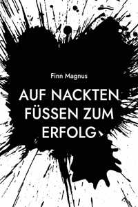 Auf nackten Fussen zum Erfolg