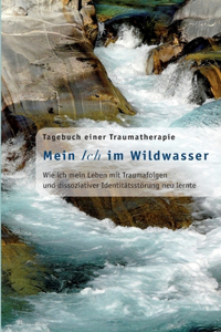 Mein Ich im Wildwasser
