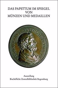 Das Papsttum Im Spiegel Von Munzen Und Medallien