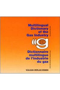 Multilingual Dictionary of the Gas Industry