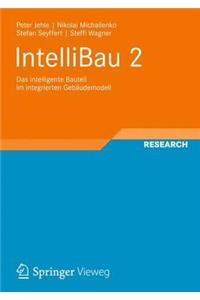 Intellibau 2: Das Intelligente Bauteil Im Integrierten Gebäudemodell