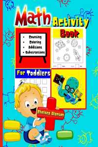 Math Activity Book for Toddlers Counting, Coloring, Additions, Substractions