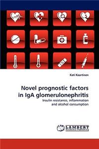 Novel prognostic factors in IgA glomerulonephritis