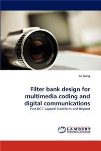 Filter Bank Design for Multimedia Coding and Digital Communications