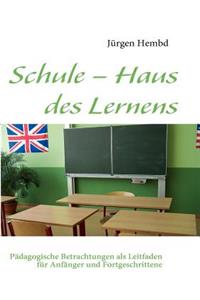 Schule - Haus des Lernens