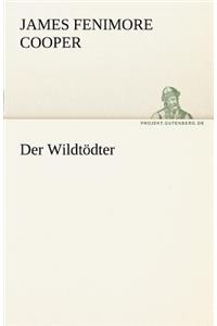 Der Wildtodter