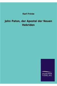 John Paton, Der Apostel Der Neuen Hebriden
