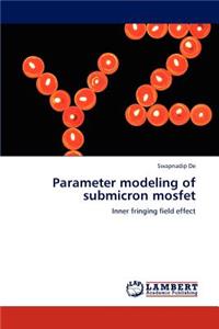 Parameter modeling of submicron mosfet