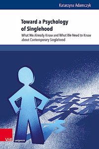 Toward a Psychology of Singlehood