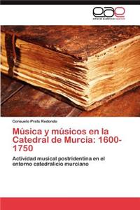 Musica y Musicos En La Catedral de Murcia