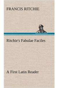 Ritchie's Fabulae Faciles A First Latin Reader