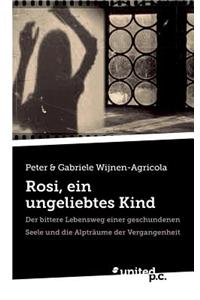 Rosi, Ein Ungeliebtes Kind