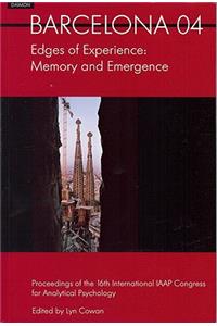 Barcelona 04 -- Edges of Experience: Edges of Experience: Memory and Emergence