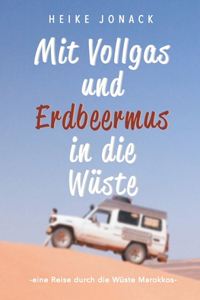 Mit Erdbeermus und Vollgas in die Wüste