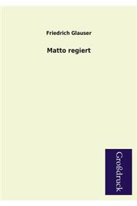 Matto regiert