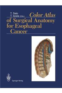 Color Atlas of Surgical Anatomy for Esophageal Cancer