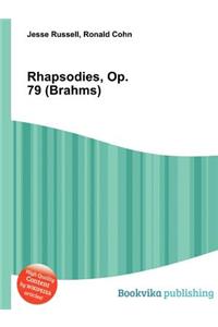 Rhapsodies, Op. 79 (Brahms)