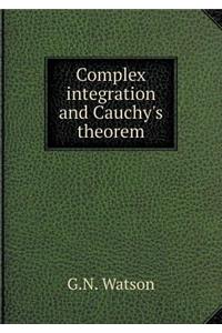 Complex Integration and Cauchy's Theorem