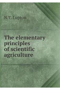 The Elementary Principles of Scientific Agriculture