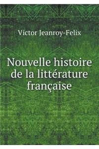 Nouvelle Histoire de la Littérature Française