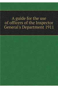 A Guide for the Use of Officers of the Inspector General's Department 1911