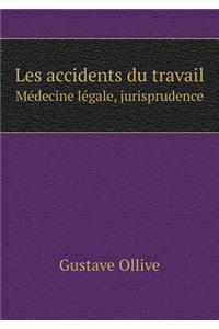 Les Accidents Du Travail Médecine Légale, Jurisprudence