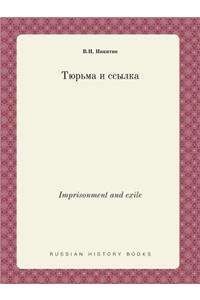 Imprisonment and exile