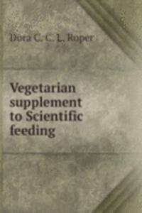Vegetarian supplement to Scientific feeding