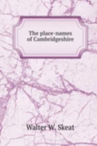 THE PLACE-NAMES OF CAMBRIDGESHIRE