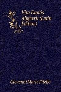 Vita Dantis Aligherii (Latin Edition)