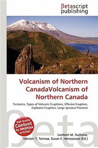 Volcanism of Northern Canadavolcanism of Northern Canada