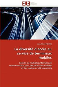 La Diversité d''accès Au Service de Terminaux Mobiles