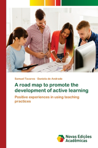 A road map to promote the development of active learning