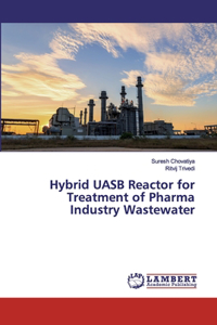 Hybrid UASB Reactor for Treatment of Pharma Industry Wastewater