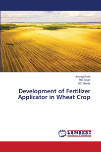 Development of Fertilizer Applicator in Wheat Crop