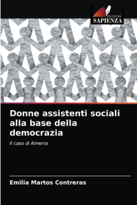 Donne assistenti sociali alla base della democrazia